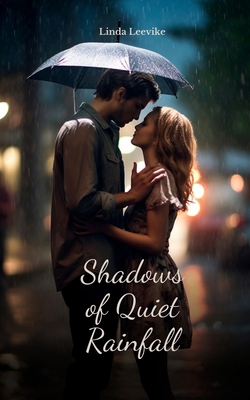 Shadows of Quiet Rainfall B0DQQZ1VK8 Book Cover