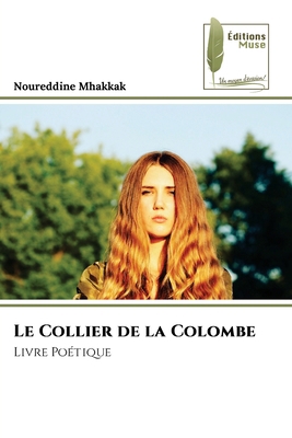 Le Collier de la Colombe [French] 6209037518 Book Cover