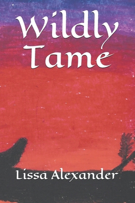 Wildly Tame 1707684219 Book Cover