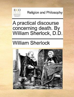 A Practical Discourse Concerning Death. by Will... 1170882897 Book Cover