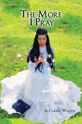 The More I Pray 057851978X Book Cover