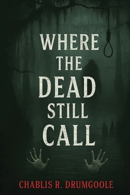 Where The Dead Still Call B0FMYJDWG2 Book Cover