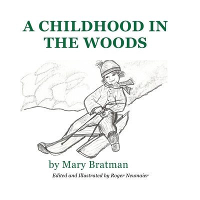 A Childhood in the Woods 1956920188 Book Cover