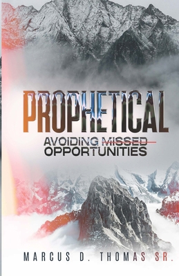 Prophetical: Avoiding Missed Opportunities B0D8VQ2VFB Book Cover