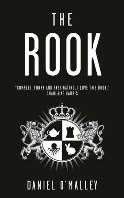 The Rook (The Checquy Files) 1908800372 Book Cover