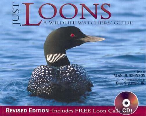 Just Loons: A Wildlife Watcher's Guide [With CD] 1572236876 Book Cover