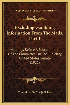 Excluding Gambling Information From The Mails, ... 1169210155 Book Cover