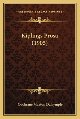Kiplings Prosa (1905) 1164839497 Book Cover
