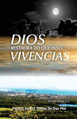 Dios restaura lo que paso Vivencias [Spanish] 9945907735 Book Cover