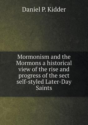 Mormonism and the Mormons a historical view of ... 5518516002 Book Cover