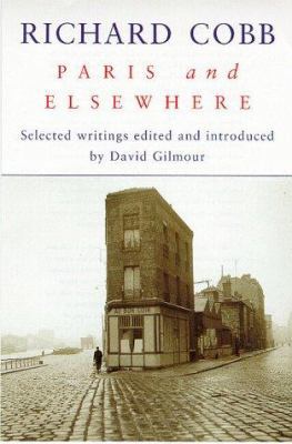 Paris and Elsewhere: Selected Writings 0719554624 Book Cover