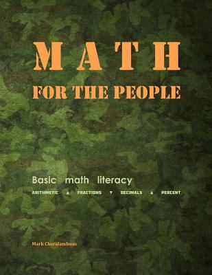 Math for the People: Basic Math Literacy 0692663150 Book Cover