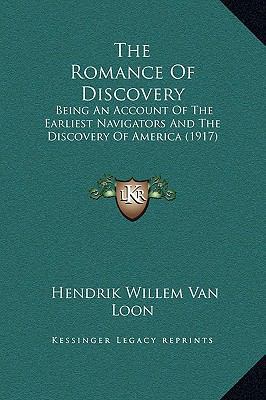 The Romance Of Discovery: Being An Account Of T... 1169254039 Book Cover