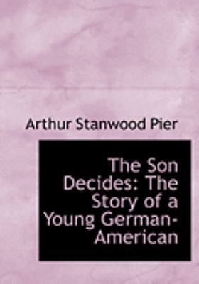 The Son Decides: The Story of a Young German-Am... [Large Print] 0554954834 Book Cover