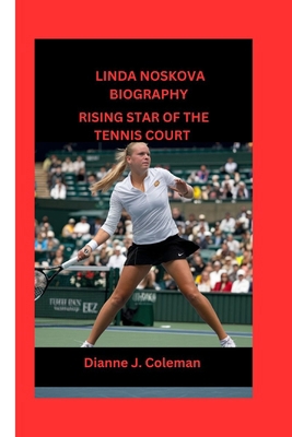 Linda Noskova: Rising Star of the Tennis Court            Book Cover