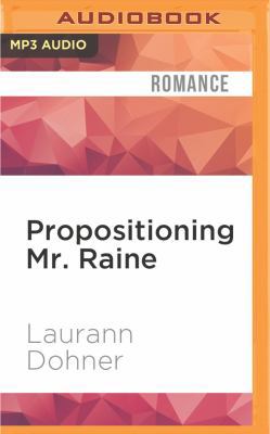 Propositioning Mr. Raine 1531816797 Book Cover