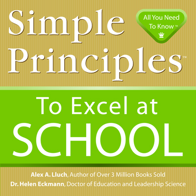 Simple Principles to Excel at School 1934386227 Book Cover