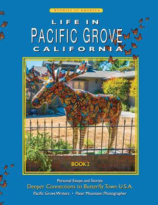 Life In Pacific Grove: Deeper Connections 194388773X Book Cover