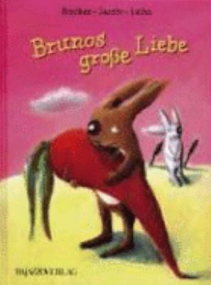 Brunos große Liebe. [German] 3907588304 Book Cover