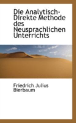 Die Analytisch-Direkte Methode Des Neusprachlic... 0559264690 Book Cover