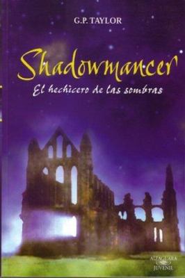 Shadowmancer: El Hechicero de las Sombras (Span... [Spanish] 9505119100 Book Cover