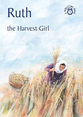 Ruth: The Harvest Girl 184550173X Book Cover