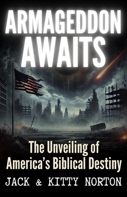Armageddon Awaits: The Unveiling of America's B... B0DM3GQNKJ Book Cover