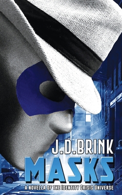 Masks: A Novella of the Identity Crisis Universe B087SGS5PJ Book Cover