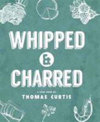 Whipped & Charred 1910863203 Book Cover