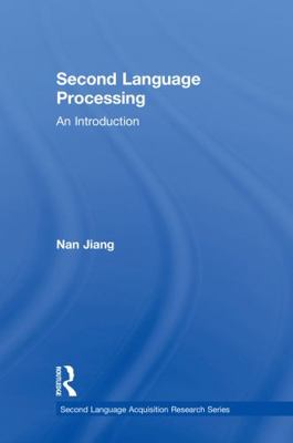 Second Language Processing: An Introduction 0415708036 Book Cover