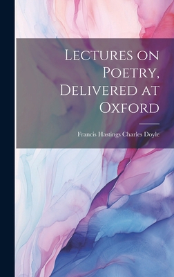 Lectures on Poetry, Delivered at Oxford 1019845929 Book Cover