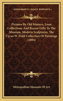 Pictures By Old Masters, Loan Collections And R... 1168892996 Book Cover