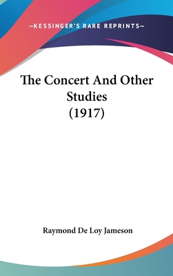 The Concert and Other Studies (1917) 1161913092 Book Cover