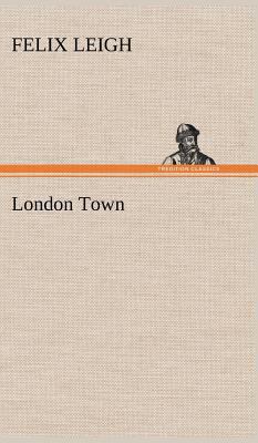 London Town 3849192806 Book Cover