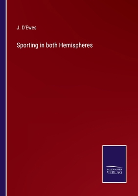Sporting in both Hemispheres 3375148607 Book Cover