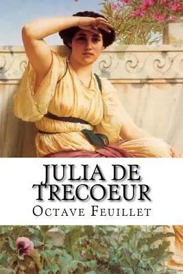 Julia de trecoeur [French] 1530560446 Book Cover