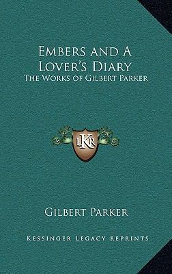 Embers and a Lover's Diary: The Works of Gilber... 1163327808 Book Cover