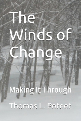 The Winds of Change: Making It Through B08PX7DFJ5 Book Cover
