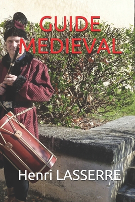 Guide Medieval [French] 1717770762 Book Cover