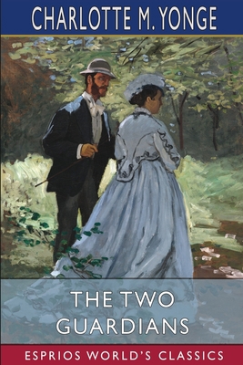 The Two Guardians (Esprios Classics): or, Home ... 1006458867 Book Cover