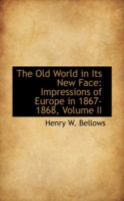 The Old World in Its New Face: Impressions of E... 0559643756 Book Cover