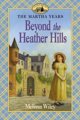 Beyond the Heather Hills (Little House Prequel) 0064407152 Book Cover