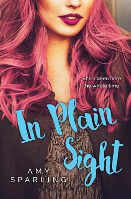 In Plain Sight (Sweets High Romance) 1535368349 Book Cover