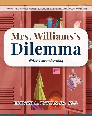 Mrs. Williams's Dilemma: A Book about Stealing 196094665X Book Cover