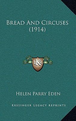 Bread And Circuses (1914) 1166501671 Book Cover