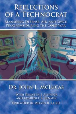 Reflections of a Technocrat - Managing Defense,... 1479181102 Book Cover