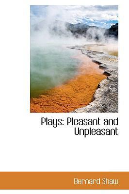 Plays: Pleasant and Unpleasant 1110524439 Book Cover