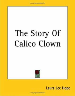 The Story Of Calico Clown 141918380X Book Cover