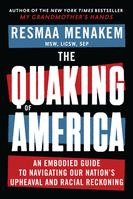 The Quaking of America: An Embodied Guide to Na... 1949481743 Book Cover