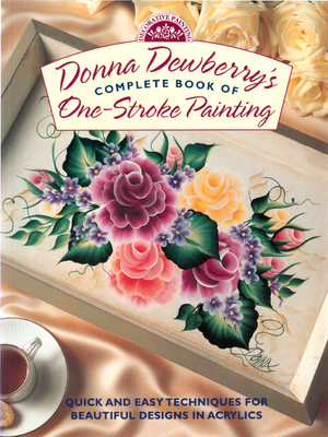 Donna Dewberry's Complete Book of One-Stroke Pa... 0891348026 Book Cover